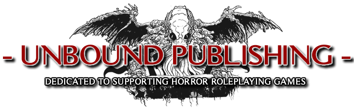 Unbound Publishing – Supporting Horror Roleplaying Games Everywhere!