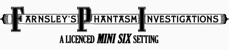 An officially licenced 2nd edition of Farnsley’s Phantasm Investigations
